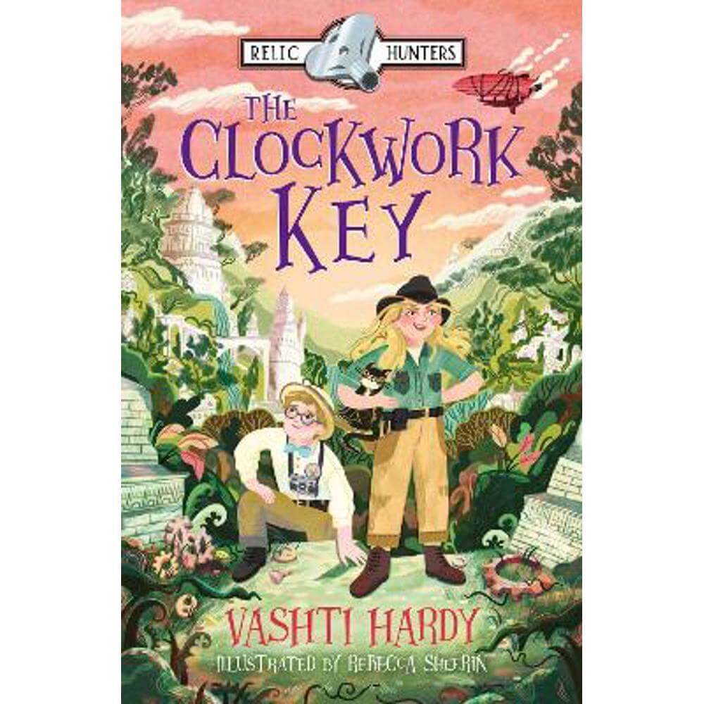 The Relic Hunters (1) - The Clockwork Key (Paperback) - Vashti Hardy